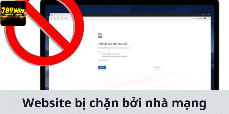 Website bị chặn truy cập bởi hệ thống nhà mạng