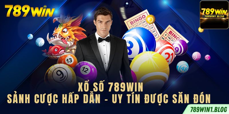 Ưu điểm của nền tảng xổ số 789Win