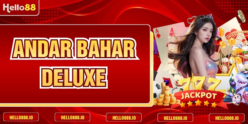 Andar Bahar Deluxe - Trò Chơi Đổi Thưởng Đẳng Cấp