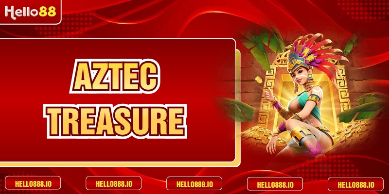 Aztec Treasure - Hành Trình Tìm Kiếm Kho Báu Cổ Đại